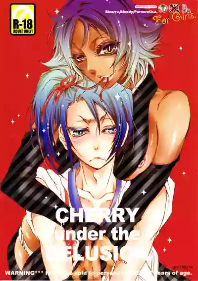 [Sadistic Mary (Hattori Mitsuka)] CHERRY under the DELUSION (Bleach)