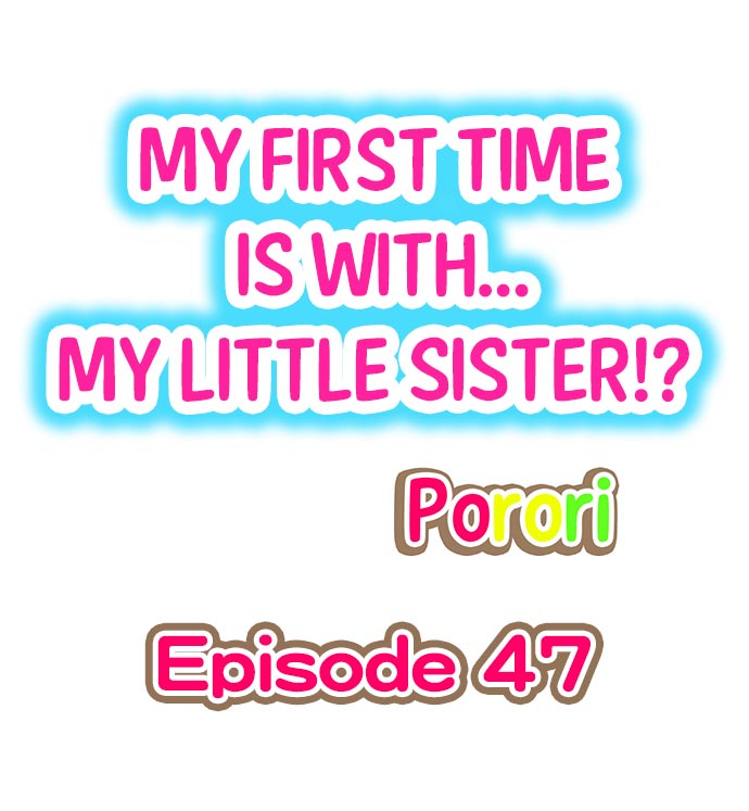 [Porori] My First Time is with.... My Little Sister?! (Chp. 46-48) [English] {Ongoing} 이미지 번호 13