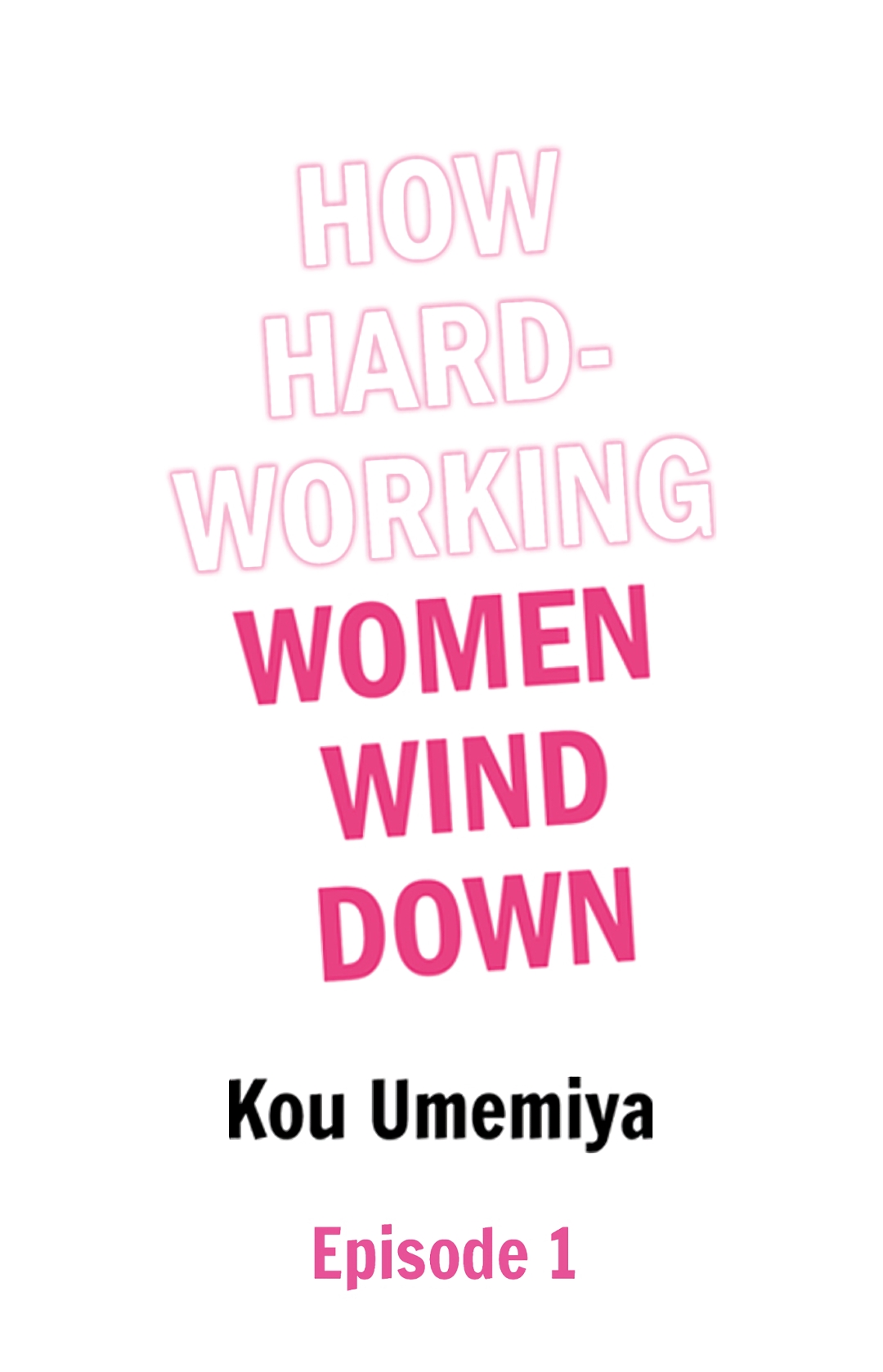 How Hard-Working Women Wind Down[1~6] imagen número 1