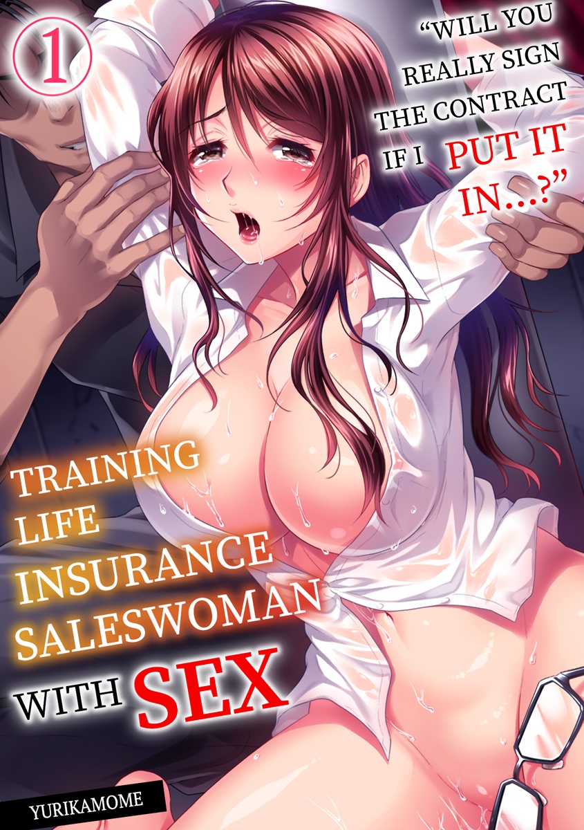 [Yuri Kamome] "Sōnyūretara Hontōni Keiyaku Shitekuremasu ka...?" Seiho no o Nēsan o ru Chōkyō Uwaki SEX 1 | "Will You Really Sign the Contract If I Put It In...?" Training Life Insurance Saleswoman with Sex 1 [English] numero di immagine  1