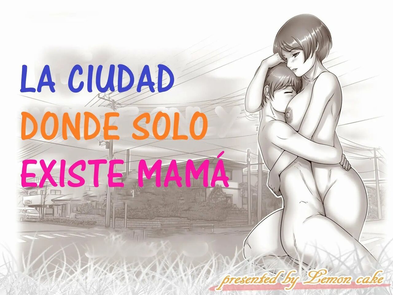 [Lemon Cake (Lemon Keiki)] Okaa-san shika Inai Machi  [Spanish] image number 1