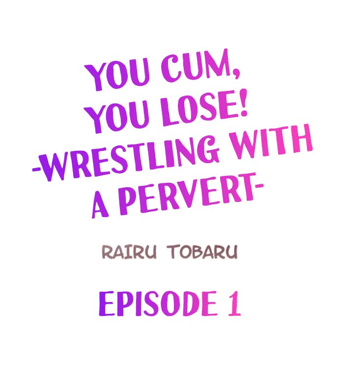 [Rairu Tobaru] You Cum, You Lose! Wrestling with a Pervert Ch.3/? [English] [Hentai Universe] numero di immagine  2