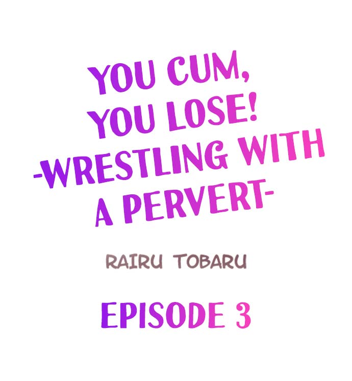 [Rairu Tobaru] You Cum, You Lose! Wrestling with a Pervert Ch.3/? [English] [Hentai Universe] numero di immagine  22