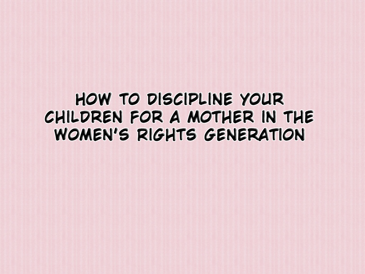 [Chijoku An] Jyo-ken Sedai no Mama no Tame no Kyoudai no Shitsuke Kata | How to Discipline Your Children for a Mother in the Women's Rights Generation [English] [tub] 이미지 번호 1