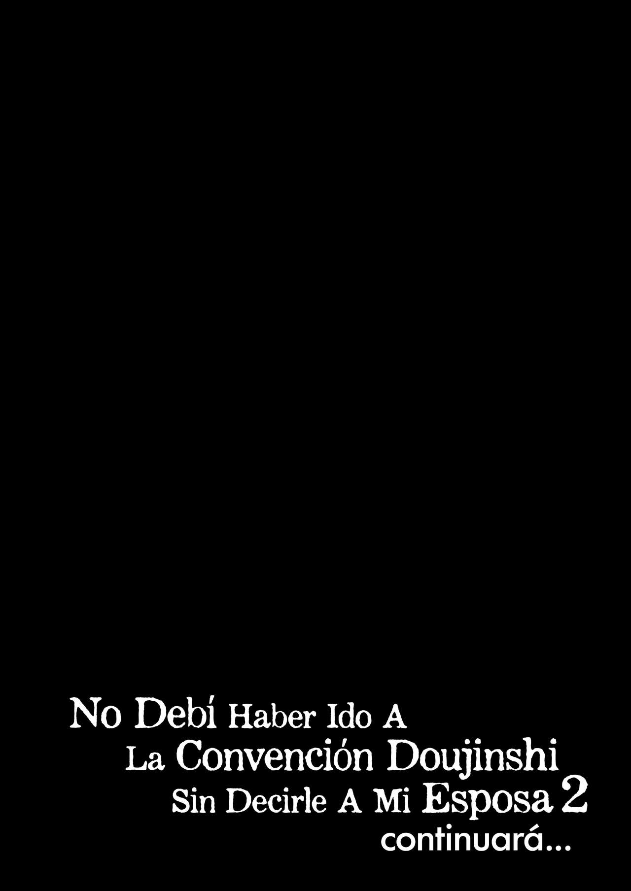 [Hatake no Oniku (Minamoto)] Tsuma ni Damatte Sokubaikai ni Ikun ja Nakatta 2 | No Debí Haber Ido A La Convención Doujinshi Sin Decirle A Mi Esposa 2 [Spanish] [Shirosaki Scans] [Digital] numero di immagine  36