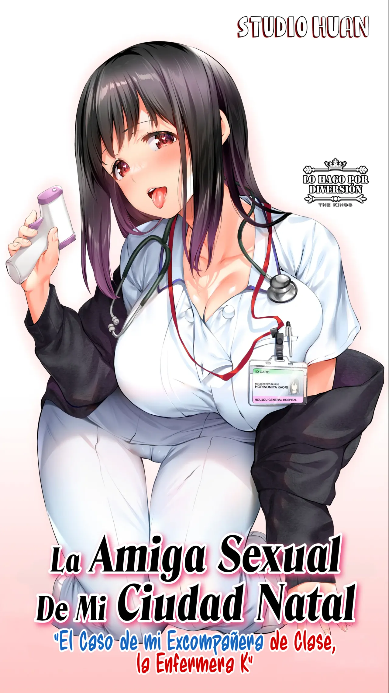 [STUDIO HUAN (Raidon)] Jimoto no Hame Tomo. "Doukyuusei no Kangoshi K"｜La Amiga Sexual De Mi Ciudad Natal. "El Caso de mi Excompanera de Clase, la Enfermera K" [Spanish] [WOLFGANGSCAN] 图片编号 1