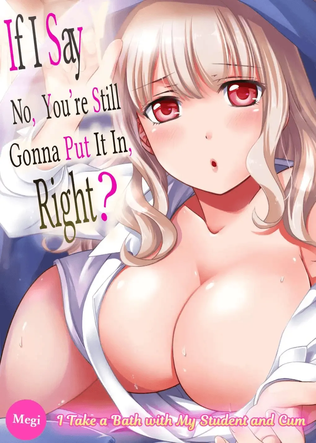 [Megi] Damette Itte mo Sounyuu reru ndesho?~ Seito to Ofuro de Majiiki Doukyo 1 | If I Say No, You're Still Gonna Put It In, Right? - I Take a Bath with My Student and Cum 1 [English] 画像番号 1