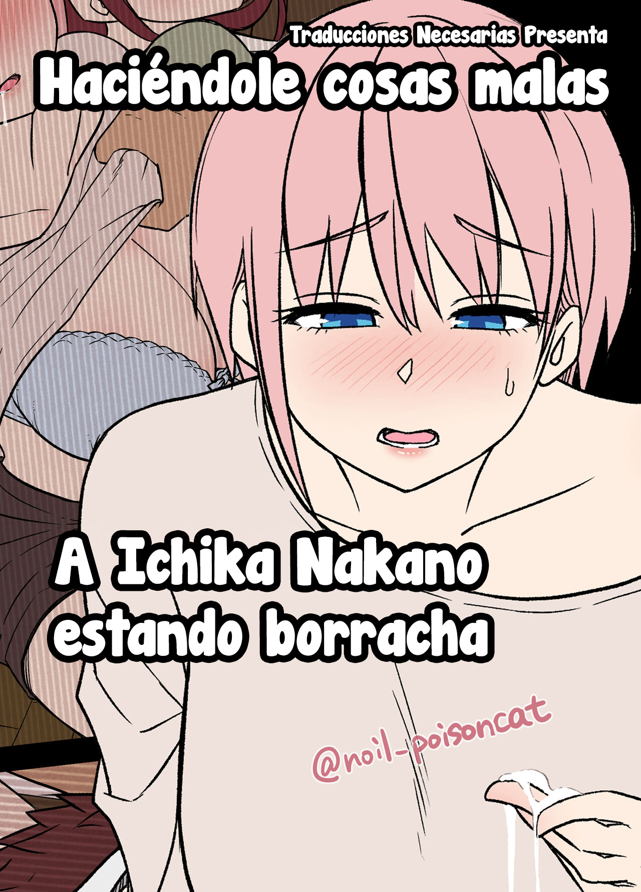 [Dokuneko Noil] Deisui Saseta Nakano Ichika ni Warui Koto o Suru Hanashi - Haciéndole cosas malas a Ichika Nakano estando borracha (Gotoubun no Hanayome) [Español] [Traducciones necesarias] imagen número 1