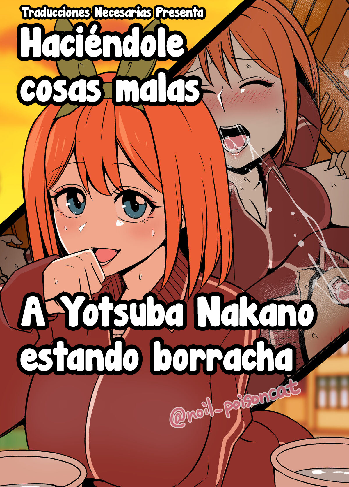 [Dokuneko Noil] Nakano Yotsuba ni Osake o Nomasete Warui Koto o Suru Hanashi - Haciéndole cosas malas a Yotsuba Nakano estando borracha (Gotoubun no Hanayome) [Español] [Traducciones necesarias] image number 1