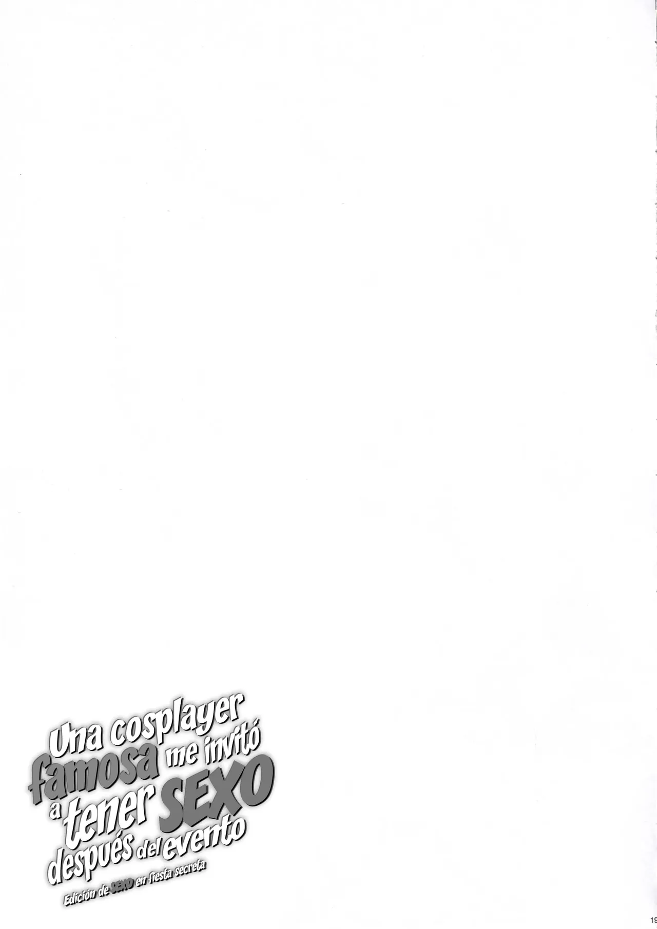 (C106) [MAIDOLL (Fei)] SNS de Daininki na Layer ga Watashi o Sasotte Off-Pako no Hanashi. ~Himitsu no Nijikai Sex Hen~｜Una cosplayer famosa me invitó a tener sexo después del evento ~Edición de sexo en fiesta secreta~ [Spanish] [KZ Scan] 图片编号 19