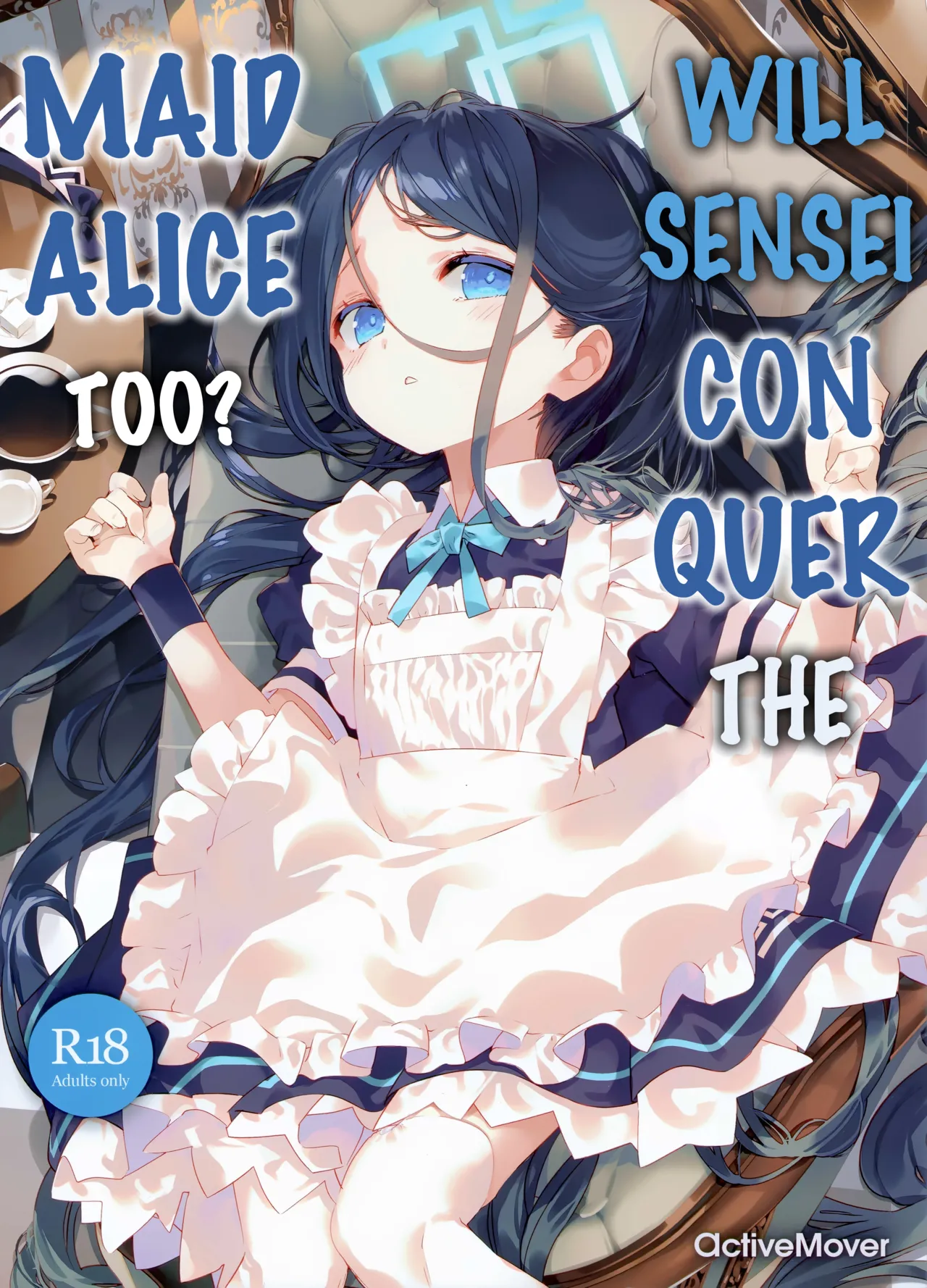(C105) [ActiveMover (Arikawa Satoru)] Sensei wa Maid no Alice mo Kouryaku shimasu ka? | Will Sensei Conquer The Maid Alice Too? (Blue Archive) [English] image number 1