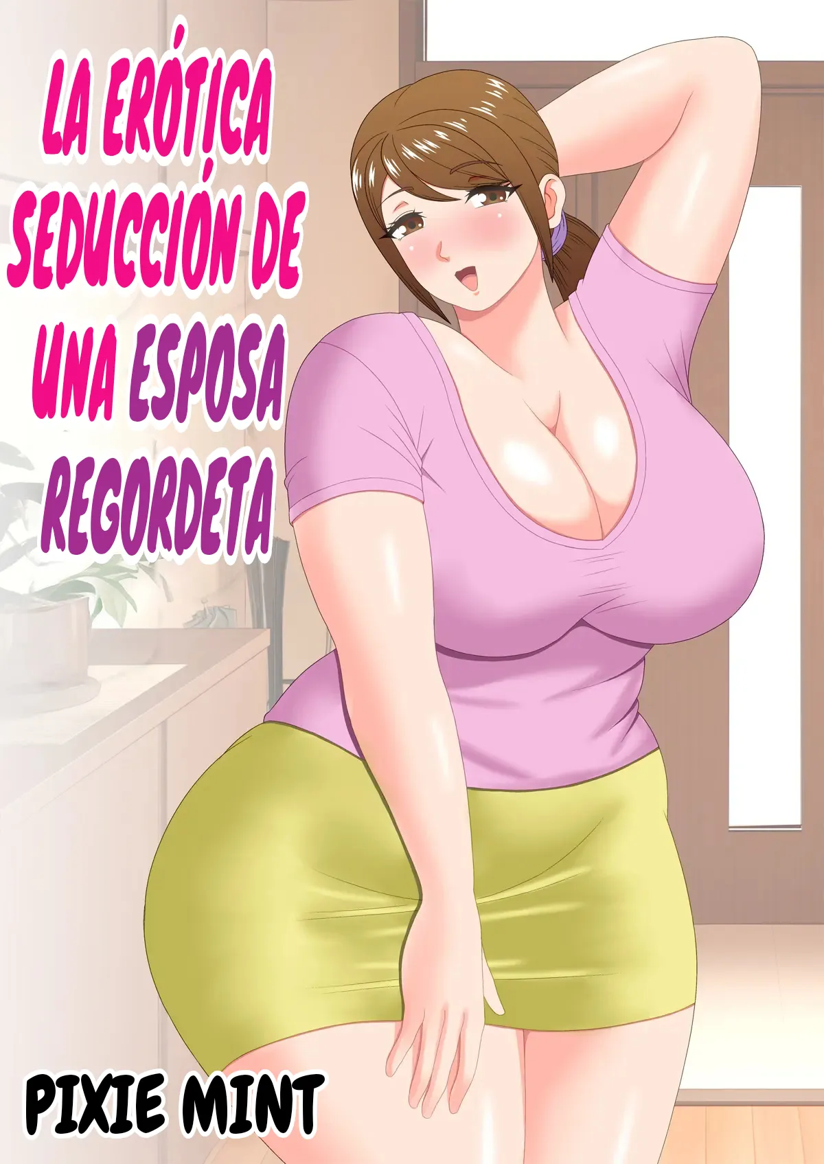 [Pixie Mint] Muchimuchi Hitozuma no Midara na Yuuwaku｜La Erótica Seducción De Una Esposa Regordeta [Spanish] [El naranjas = Mr.Naranjas] image number 1