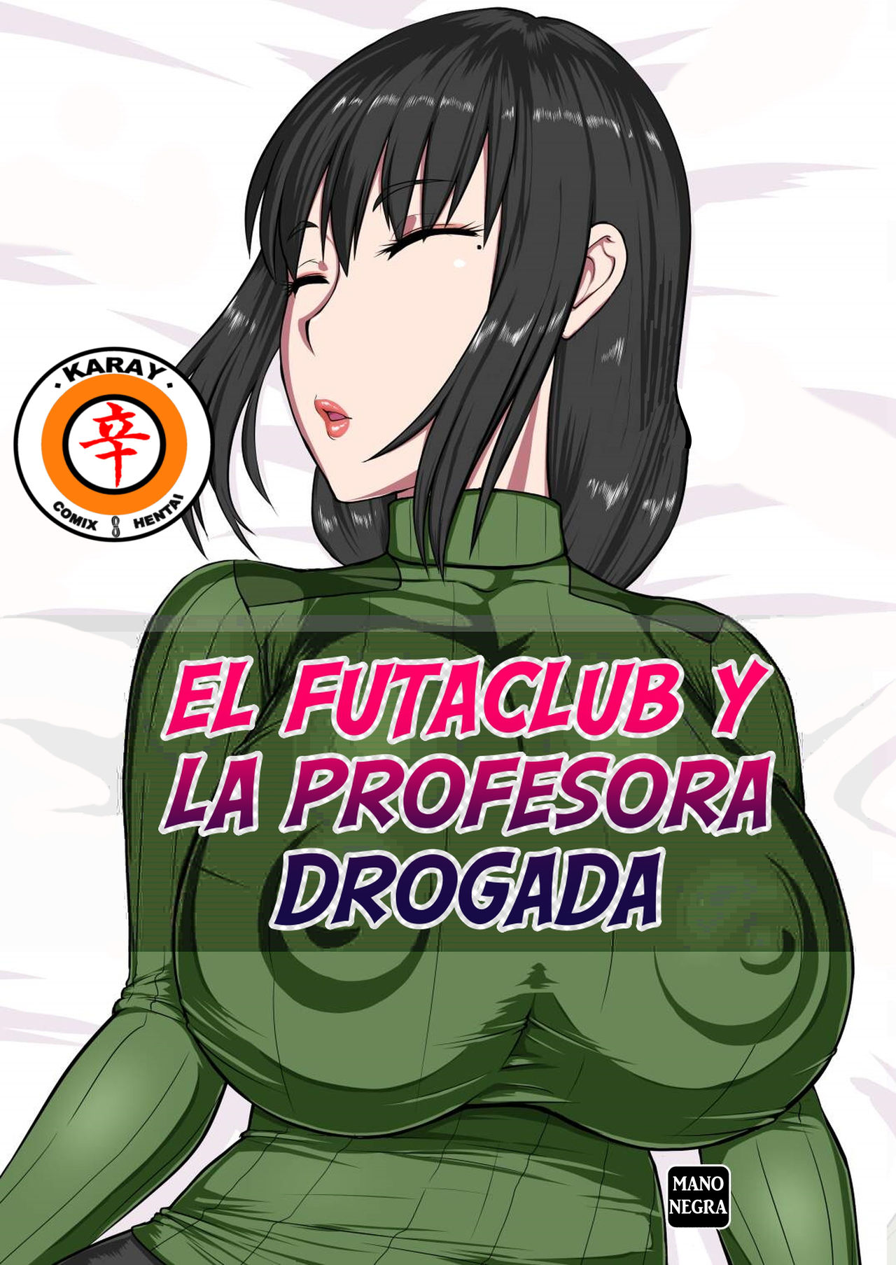 EL FUTACLUB Y LA PROFESORA DROGADA [Spanish] [Rewrite] [5eXv1LL4 - Mano Negra - KARAY] изображение № 1