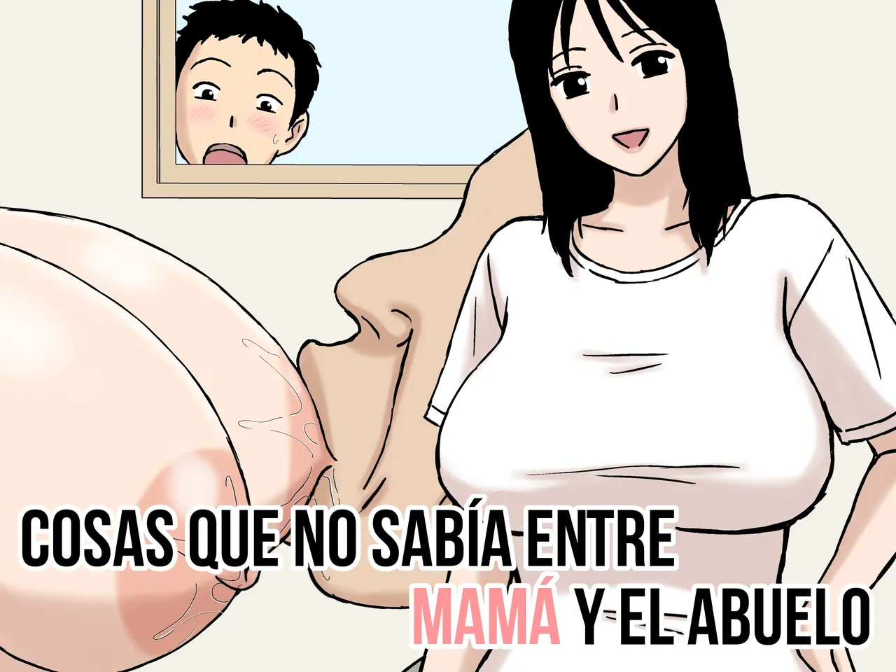 [Urakan] Boku ga Shiranakatta Mama to Jii-chan no Koto｜Cosas Que No Sabía Entre Mamá Y El Abuelo [Spanish] [Armagedón_Z] première image