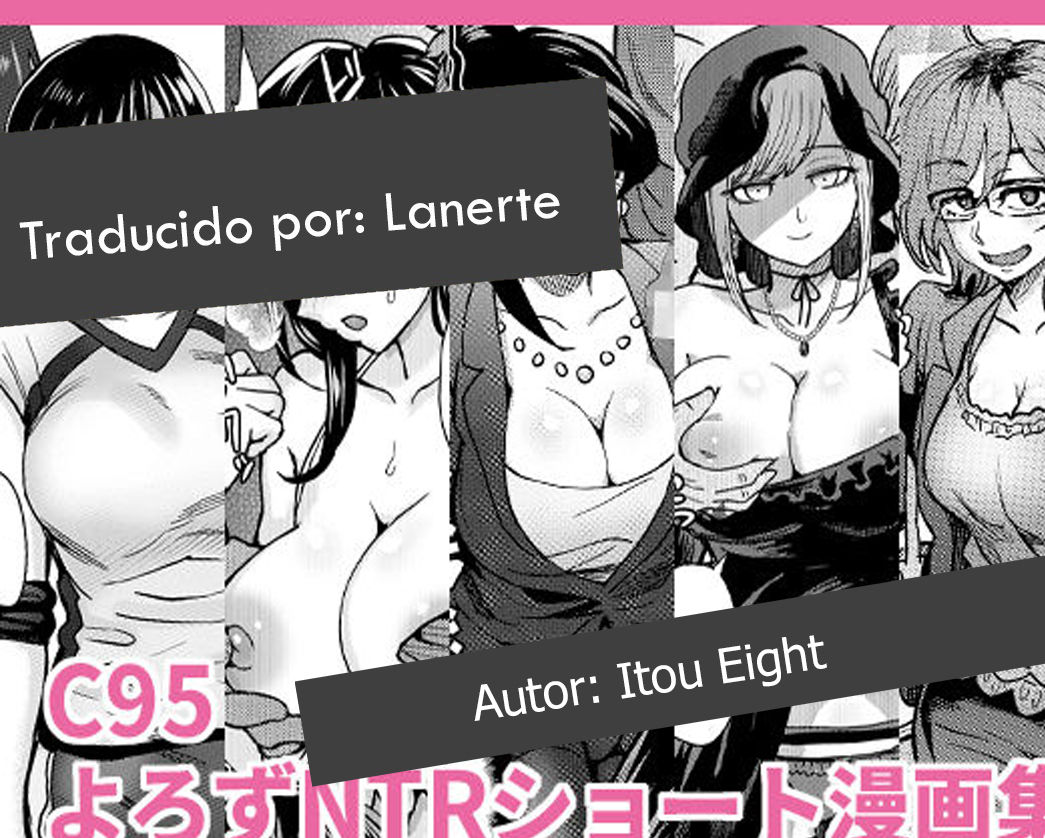 [Eight Beat (Itou Eight)] C95 Yorozu NTR Short Manga Shuu | C95 Collection of Various NTR Shorts (Various) [Spanish] [Lanerte] [Digital] 画像番号 12