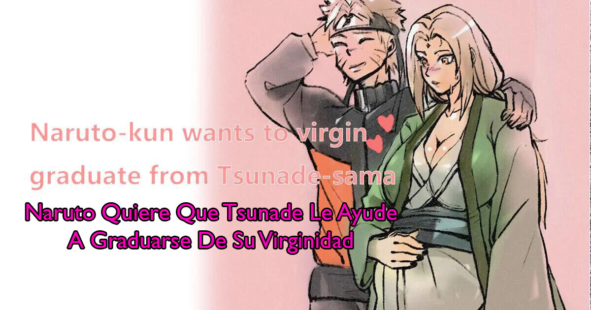 Naruto Quiere Que Tsunade Le Ayude A Graduarse De Su Virginidad 이미지 번호 1